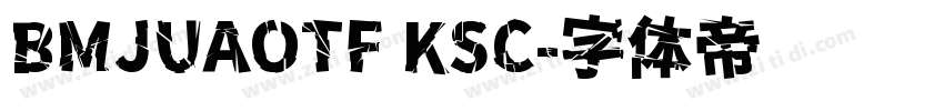 BMJUAOTF KSC字体转换